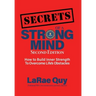 SECRETS of a Strong Mind (2nd edition): How to Build Inner Strength to Overcome Life's Obstacles