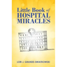 Little Book of Hospital Miracles