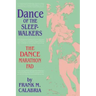 Dance of the Sleepwalkers: The Dance Marathon Fad