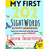 My First 202 Sight Words Activity Workbook: Top 202 English Sight Words for Kids Learning to Read and Write Learn to Read and Write the Most Common Wo