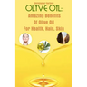 Olive Oil: Amazing Benefits Of Olive Oil For Health, Hair, Skin