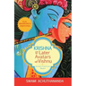 Krishna and the Later Avatars of Vishnu: Plus Mahabharata Demystified
