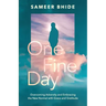 One Fine Day: Overcoming Adversity and Embracing the New Normal with Grace and Gratitude
