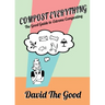 Compost Everything: The Good Guide to Extreme Composting
