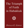 The Triumph of Faith in Habakkuk