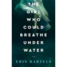 Girl Who Could Breathe Under Water