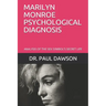 Marilyn Monroe Psychological Diagnosis: Analysis of the Sex Symbol's Secret Life