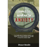 Going to war with anxiety: your battle plan to destroy anxiety and regain your mental health and your life.#1 book for anxiety relief