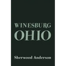 Winesburg, Ohio: Original and Unabridged
