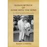 Susan Myrick of Gone With The Wind: An Autobiographical Biography