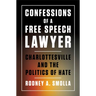 Confessions of a Free Speech Lawyer: Charlottesville and the Politics of Hate
