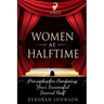 Women at Halftime: Principles for Producing Your Successful Second Half