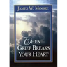 When Grief Breaks Your Heart