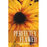 Perfectly Flawed
