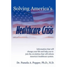 Solving America's Healthcare Crisis