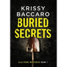 Buried Secrets: Some things should stay hidden