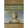The Life of the Spirit and the Life of To-Day