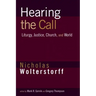 Hearing the Call: Liturgy, Justice, Church, and World