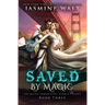 Saved by Magic: a Baine Chronicles Novel