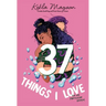 37 Things I Love (in No Particular Order)