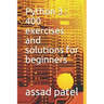 Python 3: 400 exercises and solutions for beginners