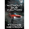 Without Due Caution: A Women's Mystery Thriller
