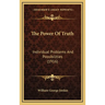 The Power Of Truth: Individual Problems And Possibilities (1916)