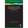 Rethinking Student Belonging in Higher Education: From Bourdieu to Borderlands