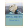 Deep Sea Decisions