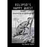 Eclipso's Happy Quest: Book I: Goosed by an Iguanodon?