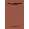 The Story of Surnames and Geneaology