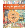 Honey in Your Heart: Ways to See and Savor the Simple Good Things (for Fans of 52 Lists for Happiness)