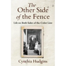The Other Side of the Fence: Life on Both Sides of the Color Line