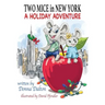 Two Mice in New York: A Holiday Adventure