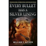 Every Bullet Has a Silver Lining