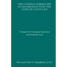 The Catholic Formulary in Accordance with the Code of Canon Law: Volume 6A: Canonical Institutes and Societies Acts