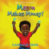 Mason Makes Money