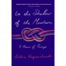 In the Shadow of the Mountain: A Memoir of Courage