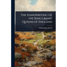 The Handwriting of the Kings & Queens of England