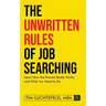 The Unwritten Rules Of Job Searching
