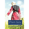 Plain Jane: A Punxsutawney Amish Novel (Bronte Inspired)