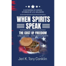 When Spirits Speak: A Gathering of Heroes Stories of U.S. Soldiers