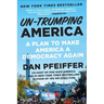 Un-Trumping America: A Plan to Make America a Democracy Again