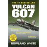 Vulcan 607: A True Military Aviation Classic