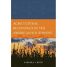 Agricultural Beginnings in the American Southwest