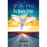 If The Way Be Made Clear