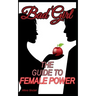 Bad Girl: The Guide To Female Power