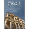 Empire of the Romans: From Julius Caesar to Justinian: Six Hundred Years of Peace and War, Volume II: Select Anthology