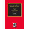 Spartanburg County, South Carolina Minutes of the County Court, 1785-1799.
