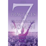 The 7 Practices of Prosperous Women: A Spiritual Woman's Guide to Success